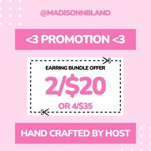 2/$20 OR 4/$35 Earring Bundle Offer